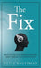 The Fix: A Business Fable for When Your People Aren't Broken, But Your System Is by Betsy Kauffman