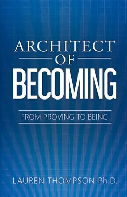 Architect of Becoming by Lauren Thompson