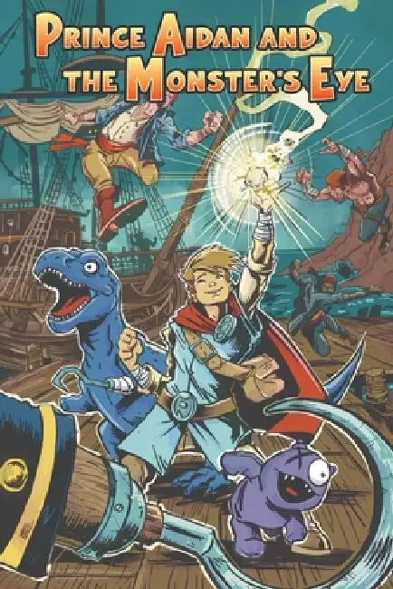 Prince Aidan and the Monster's Eye by Jason Degray, Rob Ewing