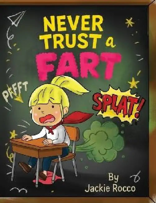 Never Trust a Fart by Jackie Rocco