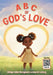 ABC of God's Love by Siblings Ashley Montgomery, Amariah Lodiong