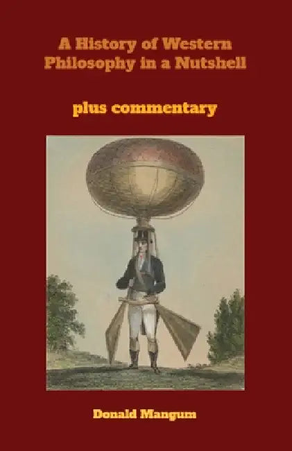 A History of Western Philosophy in a Nutshell by Donald Mangum