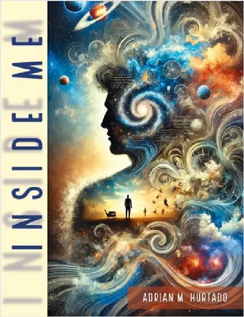 Inside Me by Hurtado, Adrian M.