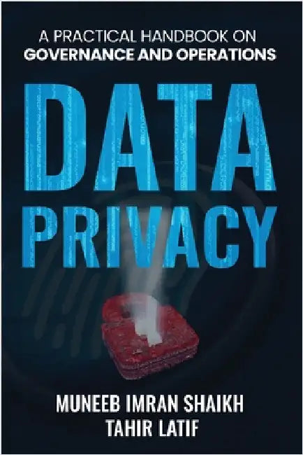 Data Privacy: Practical Handbook for Governance & Operations by Imran Shaikh, Muneeb