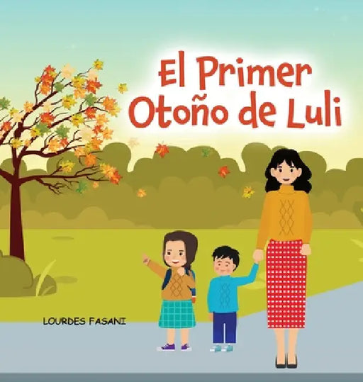 El Primer Otoño de Luli by Lourdes Fasani