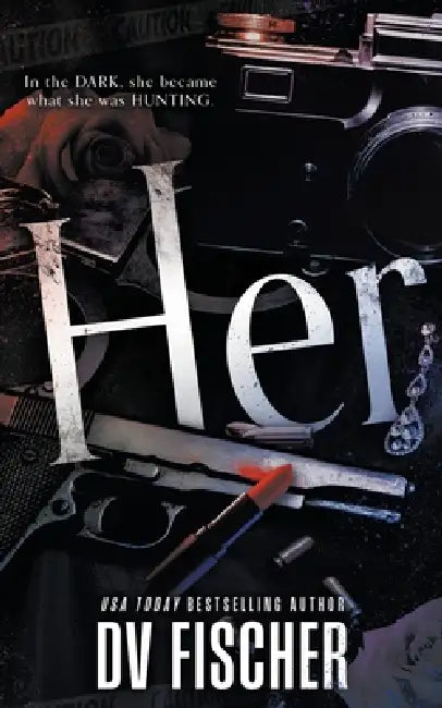 Her: A Plus Size Dark Thriller Romance by DV Fischer