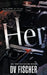 Her: A Plus Size Dark Thriller Romance by DV Fischer