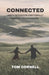 Connected: God'd Design for Emotionally Healthy Relationships Part 1 by Tom Cornell
