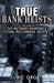 True Bank Heists: Volume Two: The True Stories of The Antwerp Diamond & Final Reichsbank Heists by Ric Oro