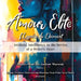Amour Elite: Artificial Intelligence in the Service of a Writer's Hearts by Maelys Moncoer, Andrew Warwick, Makas