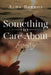 Something to Care About by Alda Barros