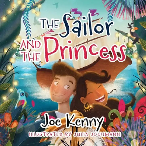 The Sailor and the Princess by Joe Kenny, Julia Jochmann