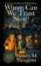 Whom Can We Trust Now?: American Revolution: Williamsburg by Wendy M. Neugent