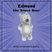 Edmond the Brave Bear by Jessie Wallace