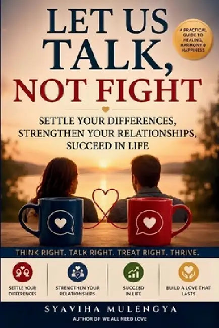 Let Us Talk Not Fight by Syaviha Mulengya