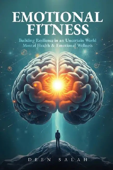 Emotional Fitness by Deen Salah