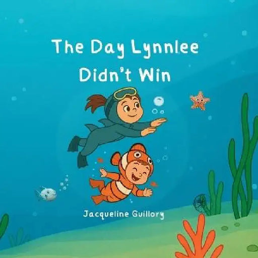The Day Lynnlee Didn't Win by Jacqueline Guillory