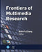 Frontiers of Multimedia Research by Shih-Fu Chang