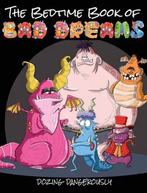 The Bedtime Book of Bad Dreams by Jimmy Huston