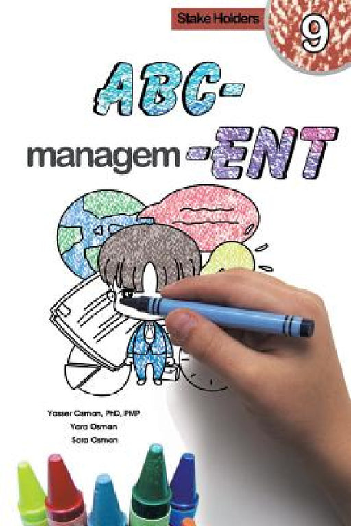 ABC-Management, Stake Holders by Yasser Osman, Yara Osman, Sara Osman
