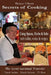 Secrets of Cooking - Using Spices, Herbs, & Salts: With Tidbits, Stories Recipes by Bruce Oliver