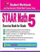 STAAR Math Exercise Book for Grade 5: Student Workbook and Two Realistic STAAR Math Tests by Reza Nazari