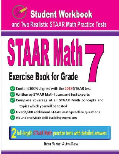 STAAR Math Exercise Book for Grade 7: Student Workbook and Two Realistic STAAR Math Tests by Reza Nazari