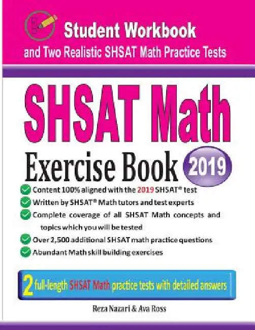 SHSAT Math Exercise Book: Student Workbook and Two Realistic SHSAT Math Tests by Reza Nazari