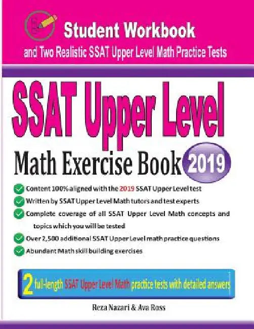 SSAT Upper Level Math Exercise Book: Student Workbook and Two Realistic SSAT Upper Level Math Tests by Reza Nazari