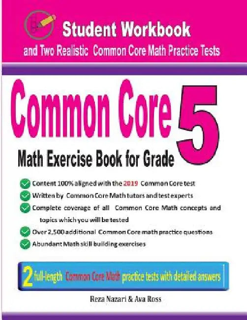 Common Core Math Exercise Book for Grade 5: Student Workbook and Two Realistic Common Core Math Tests by Reza Nazari