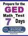 Prepare for the GED Math Test in 7 Days: A Quick Study Guide with Two Full-Length GED Math Practice Tests by Reza Nazari