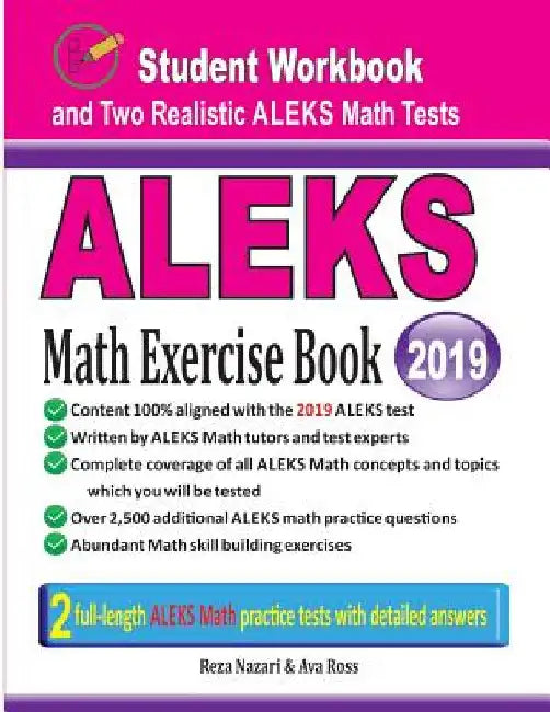 ALEKS Math Exercise Book: Student Workbook and Two Realistic ALEKS Math Tests by Reza Nazari