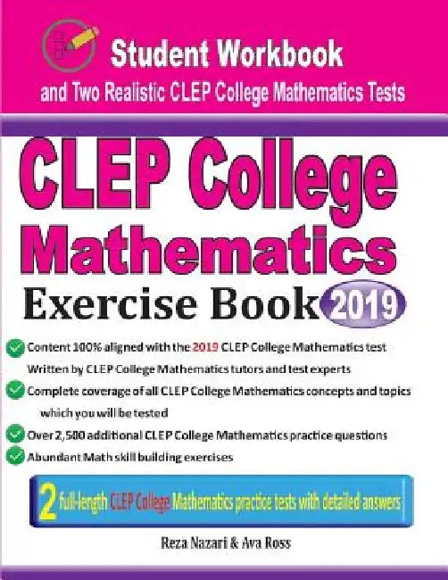 CLEP College Mathematics Exercise Book: Student Workbook and Two Realistic CLEP College Mathematics Tests by Ava Ross