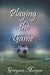 Playing the Game by Graysen Morgen