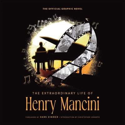 The Extraordinary Life of Henry Mancini: Official Graphic Novel. by David Calcano