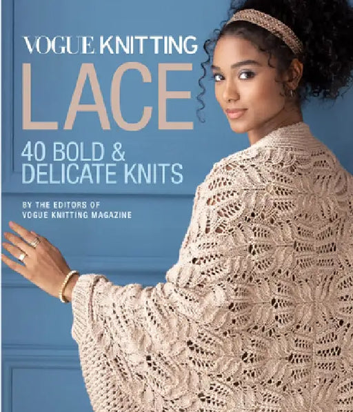 Vogue(r) Knitting Lace: 40 Bold & Delicate Knits by Editors of Vogue Knitting Magazine
