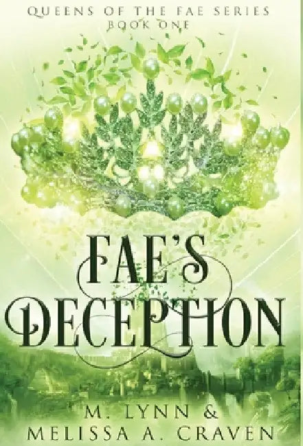 Fae's Deception (Queens of the Fae Book 1) by M. Lynn
