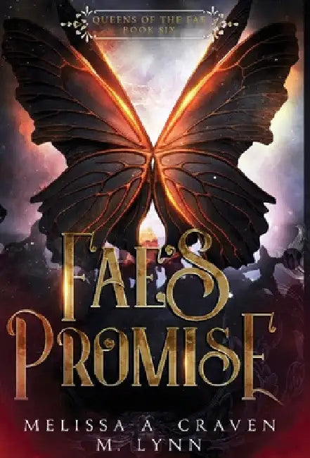 Fae's Promise (Queens of the Fae Book 6) by Melissa a. Craven