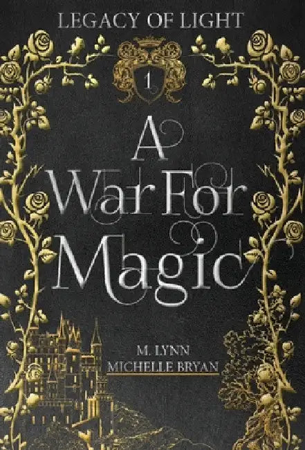 A War For Magic by M. Lynn