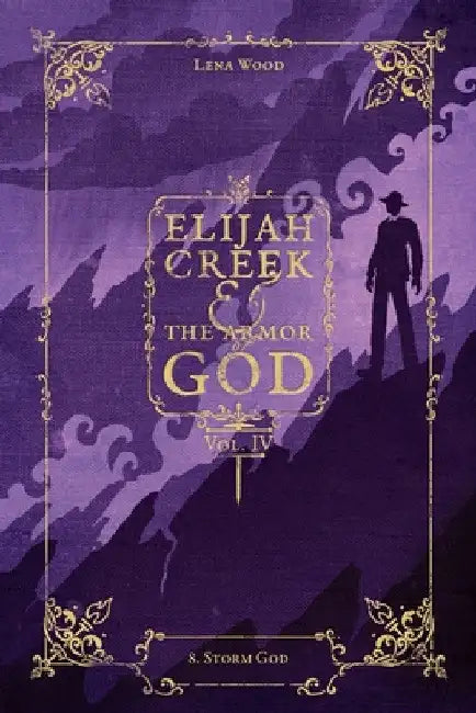 Elijah Creek & The Armor of God Vol. IV: 8. Storm God by Lena Wood