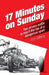 17 Minutes on Sunday: Two drivers battle to reach the top of a dangerous sport by Rich Gilberg