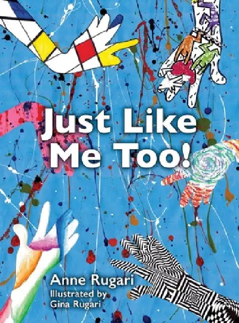 Just Like Me Too! by Anne Rugari