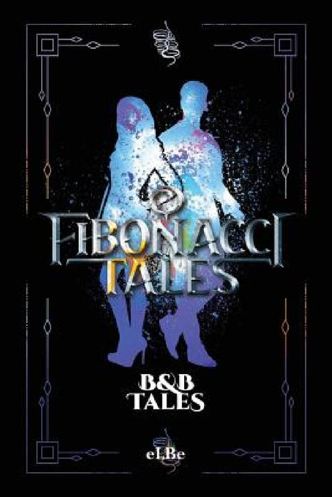 Fibonacci Tales: B and B Tales by Elbe 