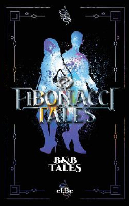 Fibonacci Tales: B and B Tales by Elbe 