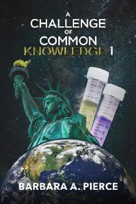 A Challenge of Common Knowledge I by Barbara A. Pierce