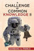 A Challenge of Common Knowledge II by Barbara A. Pierce