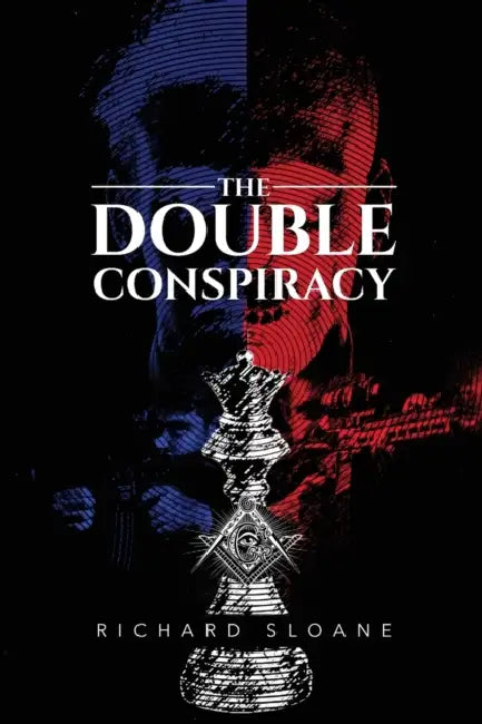 The Double Conspiracy by Richard Sloane