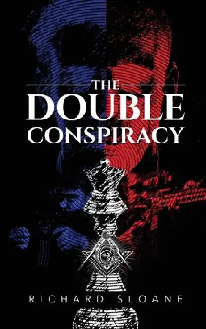 The Double Conspiracy by Richard Sloane