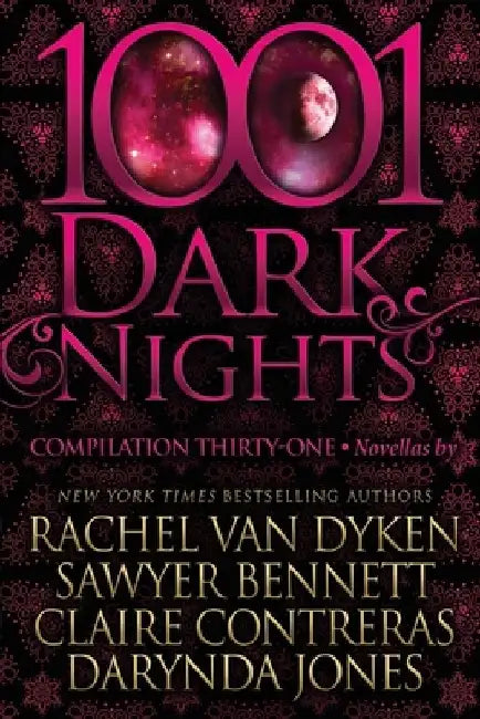 1001 Dark Nights: Compilation Thirty-One by Sawyer Bennett