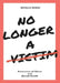No Longer A Victim: Awareness of Abuse and Mental Health by Nichelle Hodge